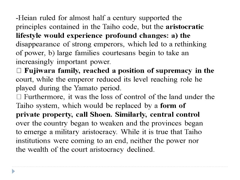 -Heian ruled for almost half a century supported the principles contained in the Taiho
